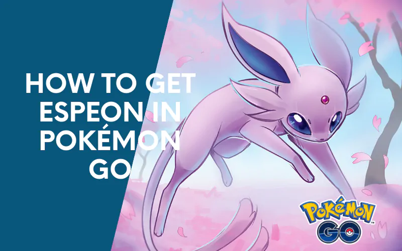 Pokemon GO Espeon: Master the Day Evolution Buddy System